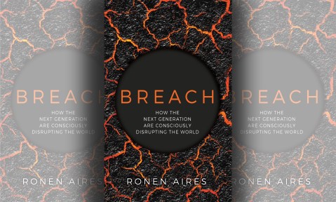 Breach – How the next generation are consciously disrupting the world by Ronen Aires